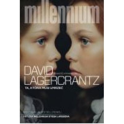 Millennium. tom 6. ta, która musi umrzeć