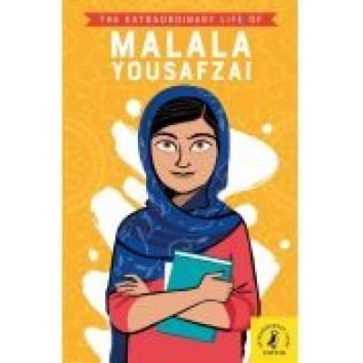The extraordinary life of malala yousafzai (extraordinary lives)