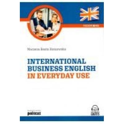 International business english in everyday use. poziom b2-c1