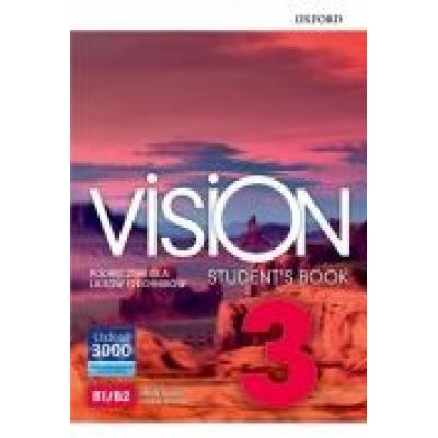 Vision 3. student`s book. podręcznik dla liceów i techników
