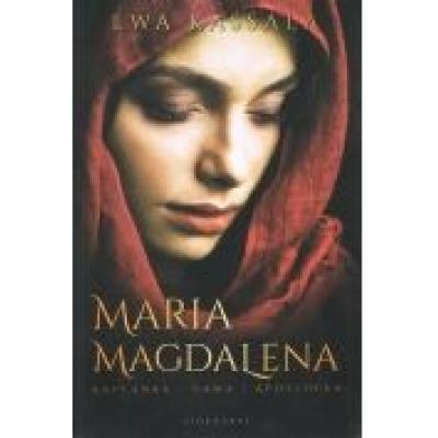 Maria magdalena. kapłanka, dama, apostołka