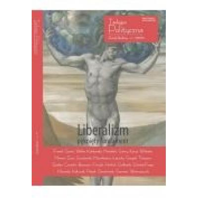 Teologia polityczna nr 11 liberalizm pęknięty...