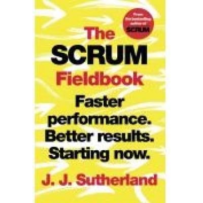 The scrum fieldbook
