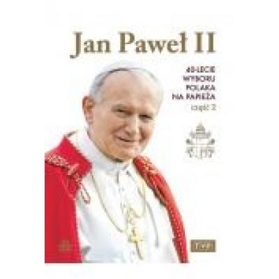 Jan paweł ii. 40-lecie wyboru na papieża cz.2 dvd