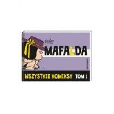 Mafalda. wszystkie komiksy. tom 1