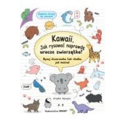 Kawaii. jak rysować naprawdę urocze zwierzątka?