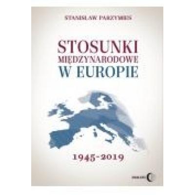 Stosunki międzynarodowe w europie 1945-2019