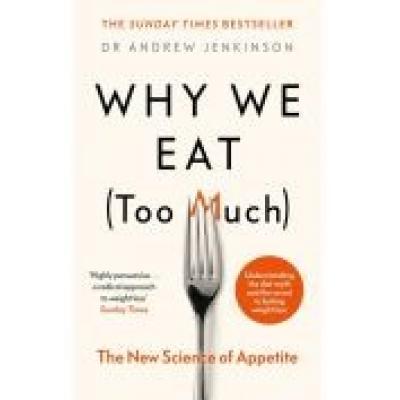 Why we eat (too much)