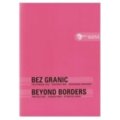 Bez granic / beyond borders