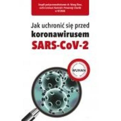 Jak uchronić się przed koronawirusem sars-cov-2