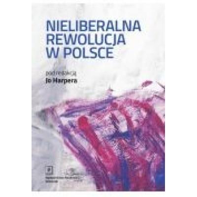 Nieliberalna rewolucja w polsce
