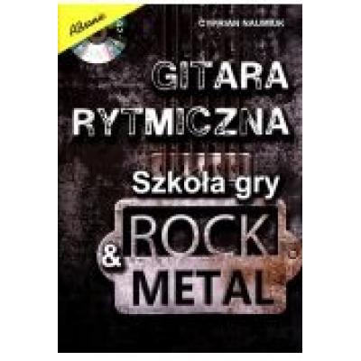 Gitara rytmiczna - szkoła gry rock & metal + cd