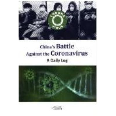 China s battle against the coronavirus: a daily log