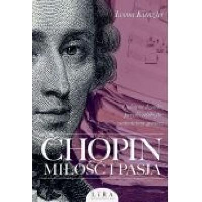 Chopin. miłość i pasja