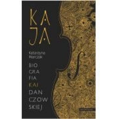 Kaja. biografia kai danczowskiej