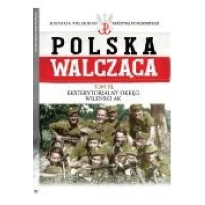 Polska walcząca tom 70 eksterytorialny okręg wileński ak