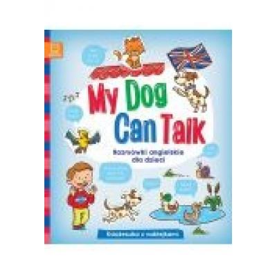 My dog can talk. rozmówki angielskie dla dzieci