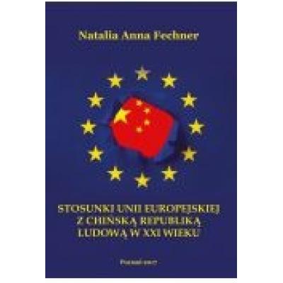 Stosunki unii europejskiej z chińską republiką ludową w xxi wieku/wyższa szkoła bezpieczeństwa