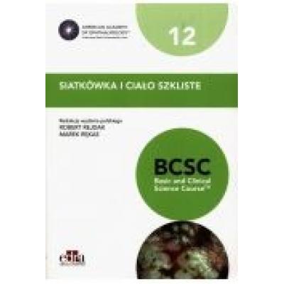 Siatkówka i ciało szkliste. bcsc 12. seria basic and clinical science course