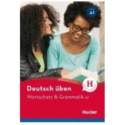 Wortschatz & grammatik a1 neu hueber