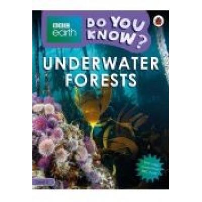 Do you know? level 3 - bbc earth underwater forests