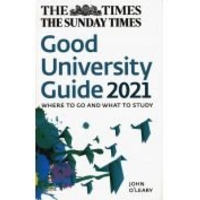 The times good university guide 2021 where to go and what to study