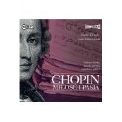 Chopin. miłość i pasja audiobook
