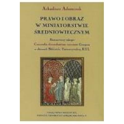 Prawo i obraz w miniatorstwie średniowiecznym. iluminowany rękopis concordia