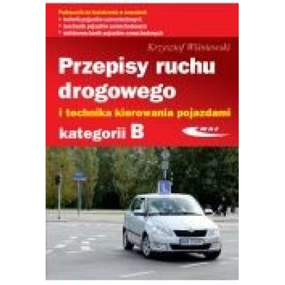 Przepisy ruchu drogowego i technika kierowania..