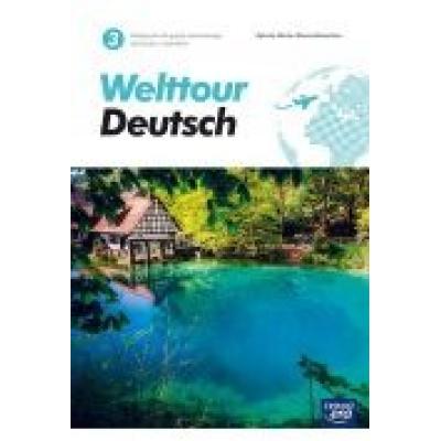 Welttour deutsch. podręcznik do języka niemieckiego dla liceów i techników. poziom a2+. szkoły ponadpodstawowe