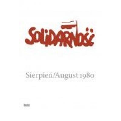 Solidarność. sierpień 1980