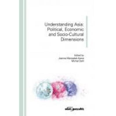 Understanding asia: political, economic and socio-cultural dimensions