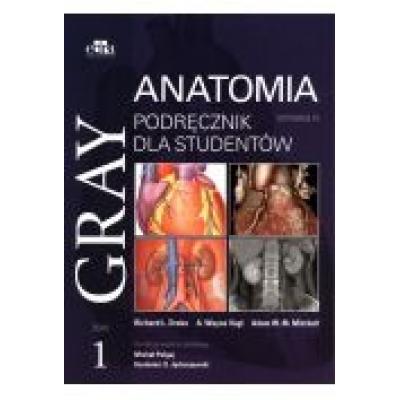 Gray anatomia podręcznik dla studentów tom 1