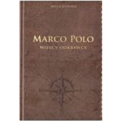 Marco polo wielcy odkrywcy