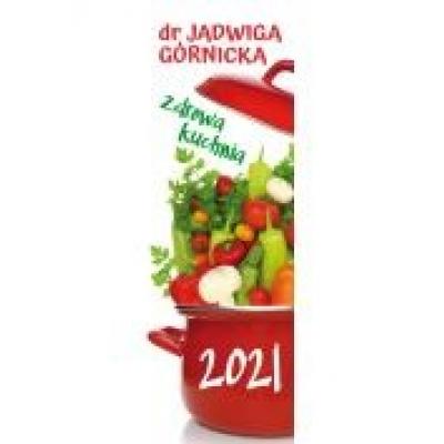 Kalendarz 2021 zdrowa kuchnia dr jadwigi górnickiej kp1 awm