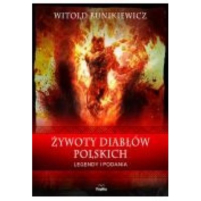Żywoty diabłów polskich. legendy i podania