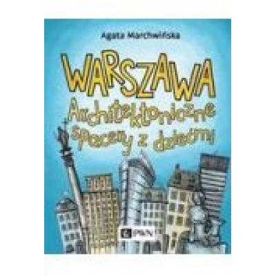 Warszawa. architektoniczne spacery z dziećmi