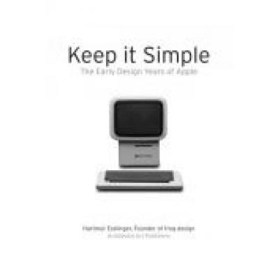 Keep it simple the early design years of apple