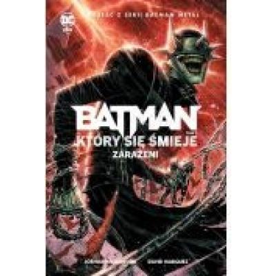 Batman metal. batman, który się śmieje. zarażeni. tom 2