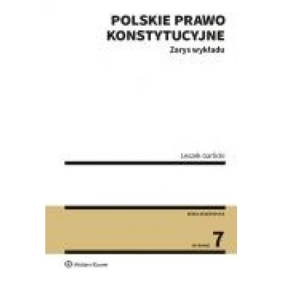 Polskie prawo konstytucyjne. zarys wykładu