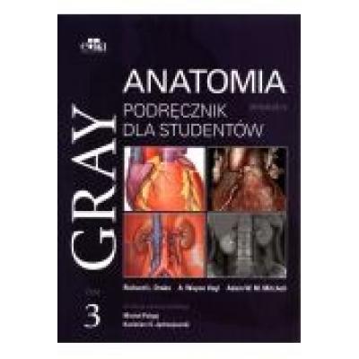 Gray anatomia podręcznik dla studentów tom 3