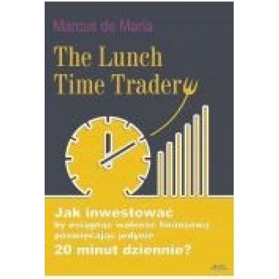 The lunch time trader