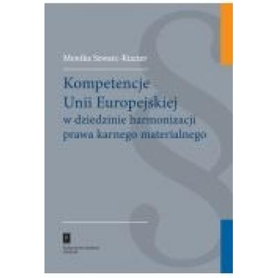 Kompetencje unii europejskiej w dziedzinie harmonizacji prawa karnego materialnego