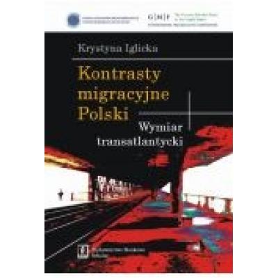 Kontrasty migracyjne polski. wymiar transatlantycki