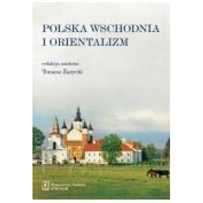 Polska wschodnia i orientalizm