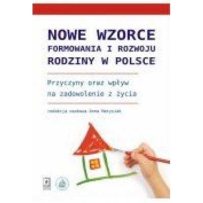 Nowe wzorce formowania i rozwoju rodziny w polsce