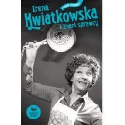 Irena kwiatkowska i znani sprawcy