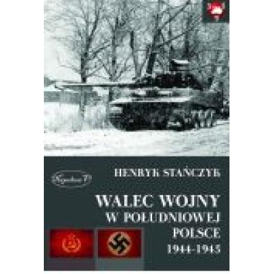Walec wojny w południowej polsce 1944-1945