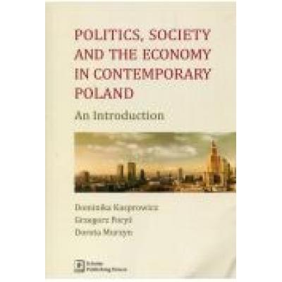 Politics society and the economy in contemporary poland