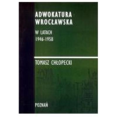 Adwokatura wrocławska w latach 1946-1958